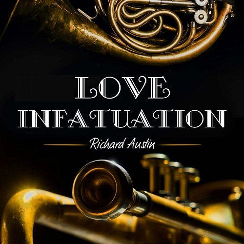 Love Infatuation Richard Austin