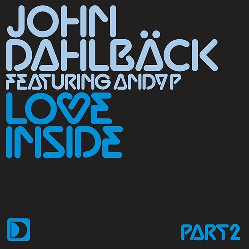 Love Inside, Pt. 2 John Dahlbäck feat. Andy P