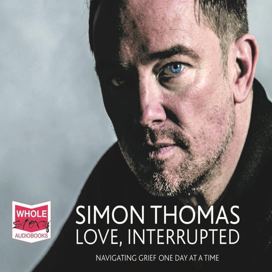 Love, Interrupted Simon Thomas