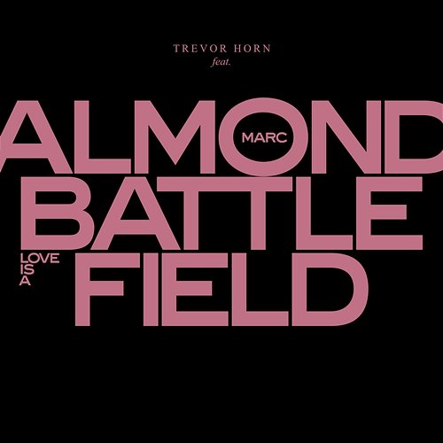 Love Is A Battlefield Trevor Horn feat. Marc Almond