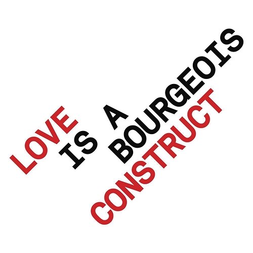 Love is a Bourgeois Construct Pet Shop Boys