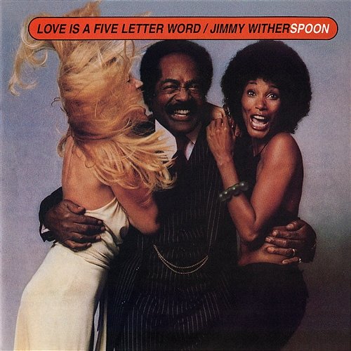Love Is a Five Letter Word Jimmy Witherspoon