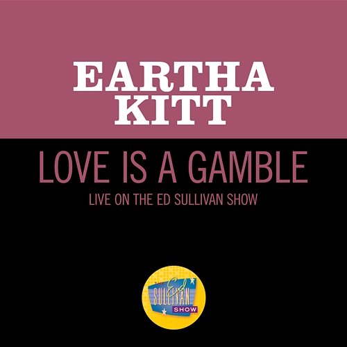 Love Is A Gamble Eartha Kitt