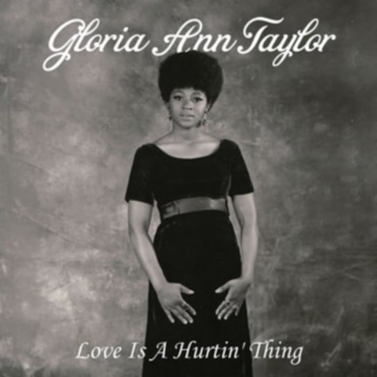 Love Is a Hurtin' Thing Gloria Ann Taylor