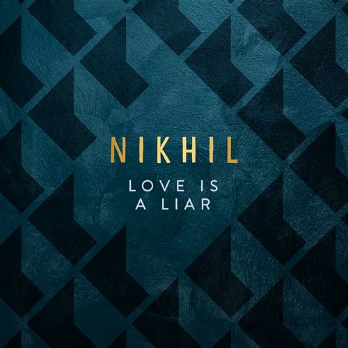 Love is a Liar Nikhil D'Souza