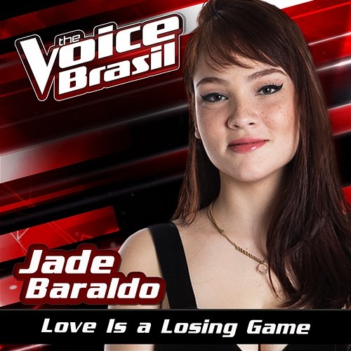 Love Is A Losing Game Jade Baraldo