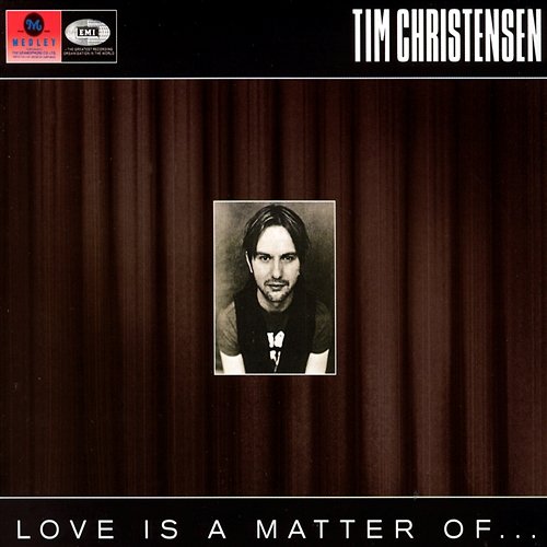 Love Is A Matter Of... Tim Christensen