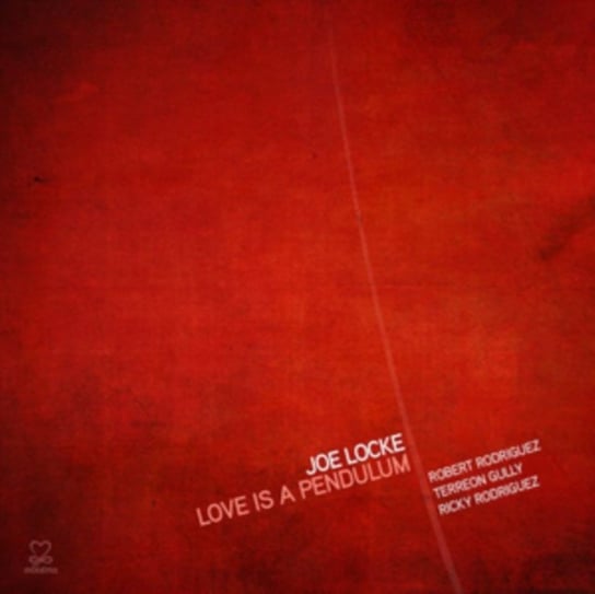 Love Is A Pendulum Joe Locke