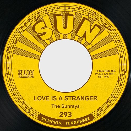 Love Is a Stranger / The Lonely Hours The Sunrays