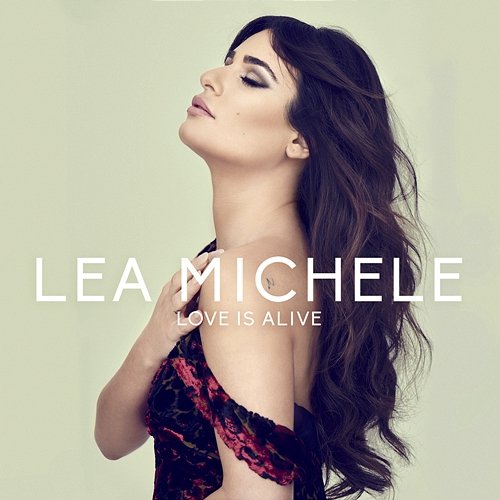 Love is Alive Lea Michele