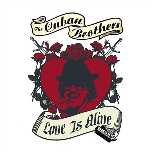 Love Is Alive The Cuban Brothers