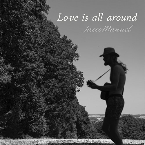 Love Is All Around Jacco Manuel