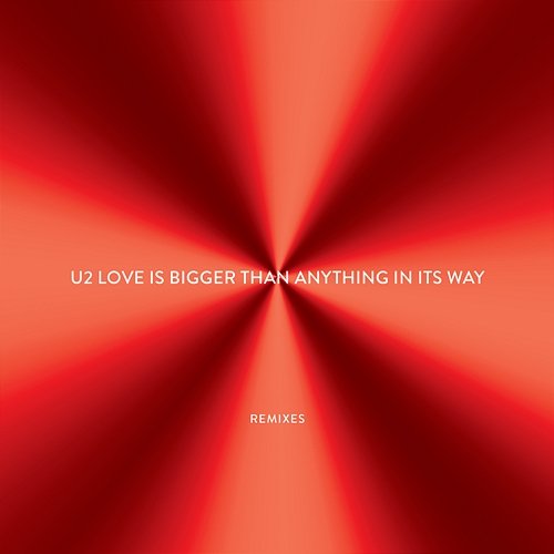 Love Is Bigger Than Anything In Its Way - EP U2