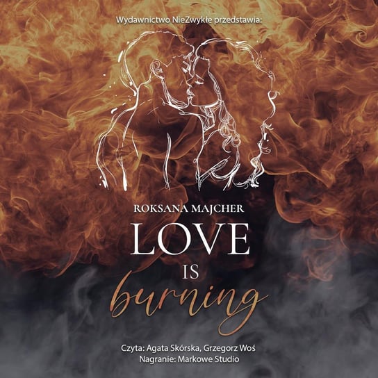 Love is Burning Roksana Majcher