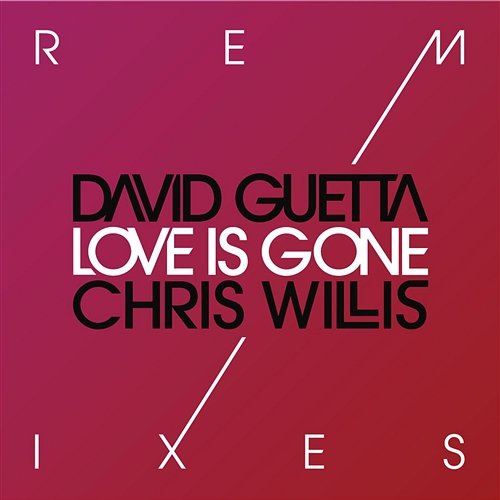 Love Is Gone David Guetta