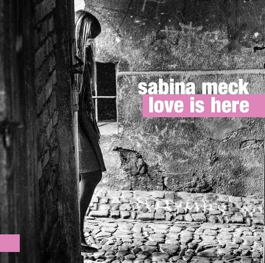 Love Is Here Sabina Meck Quartet