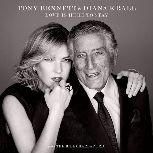Love Is Here To Stay Tony Bennett, Diana Krall
