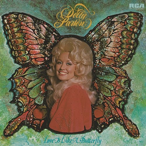 Love Is Like a Butterfly Dolly Parton