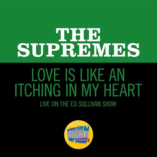 Love Is Like An Itching In My Heart The Supremes