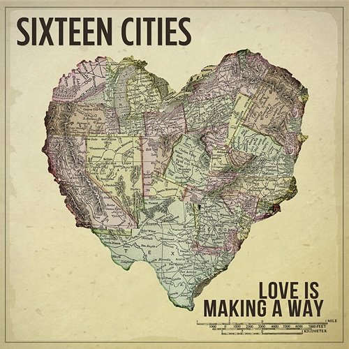 Love Is Making a Way Sixteen Cities