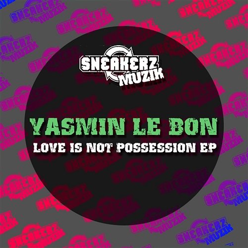 Love Is Not Possession EP Yasmin Le Bon