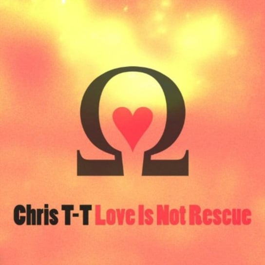 Love Is Not Rescue T-T Chris