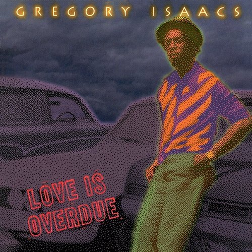Love Is Overdue Gregory Isaacs