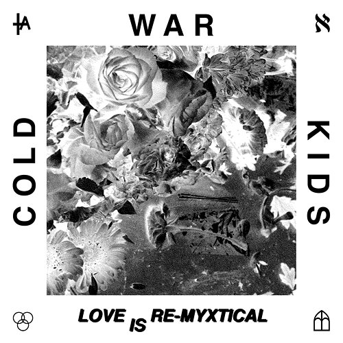 Love Is Re-Myxtical Cold War Kids