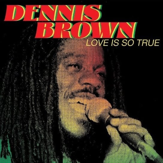 Love Is So True Brown Dennis