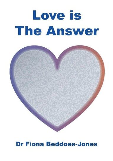Love is the Answer Beddoes-Jones Fiona