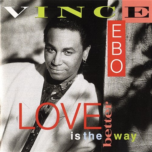 Love Is The Better Way Vince Ebo