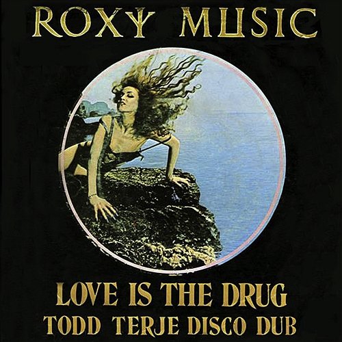 Love Is the Drug Roxy Music