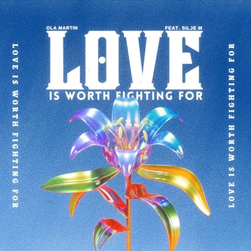 Love Is Worth Fighting For Ola Martin