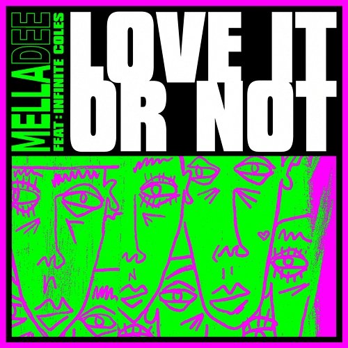 Love It or Not (feat. Infinite Coles) Mella Dee (feat. Infinite Coles)