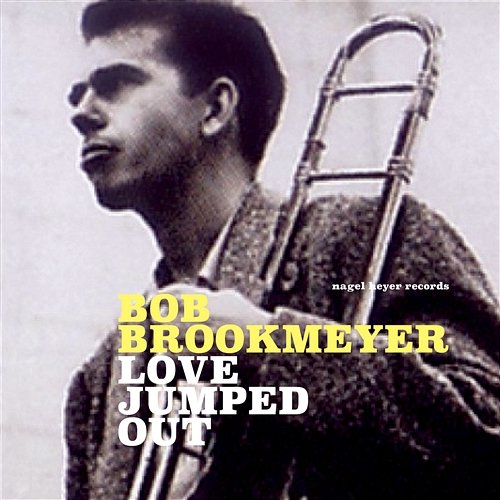 Love Jumped Out Bob Brookmeyer