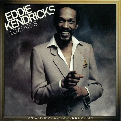 Love Keys Eddie Kendricks