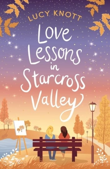 Love Lessons in Starcross Valley Knott Lucy
