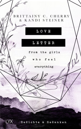 Love Letter From the Girls Who Feel Everything - Gedichte & Gedanken LYX