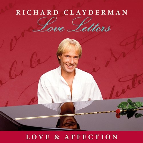 Love Letters: Love & Affection Richard Clayderman