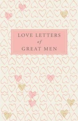 Love Letters of Great Men Doyle Ursula