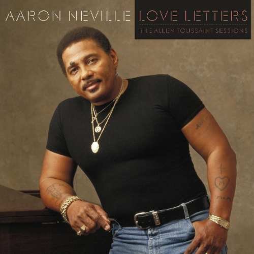 Love Letters : the Allen Toussaint Sessions Neville Aaron