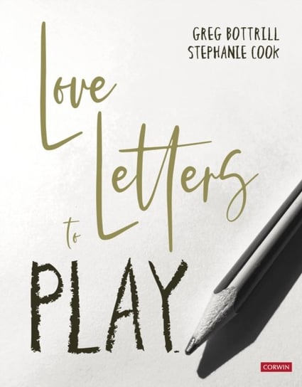 Love Letters to Play Greg Bottrill