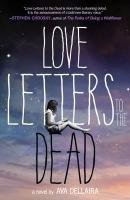 Love Letters to the Dead Dellaira Ava