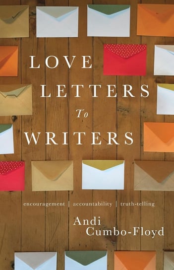 Love Letters To Writers Andi Cumbo-Floyd