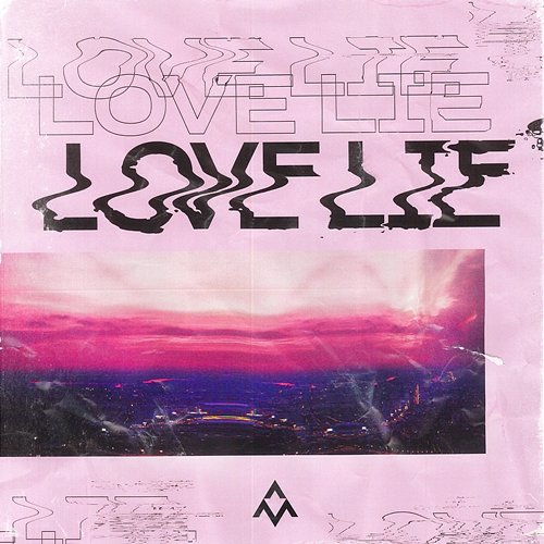 Love Lie Alex Mattson feat. Nevve, Shane Moyer