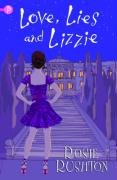 Love, Lies and Lizzie Rushton Rosie