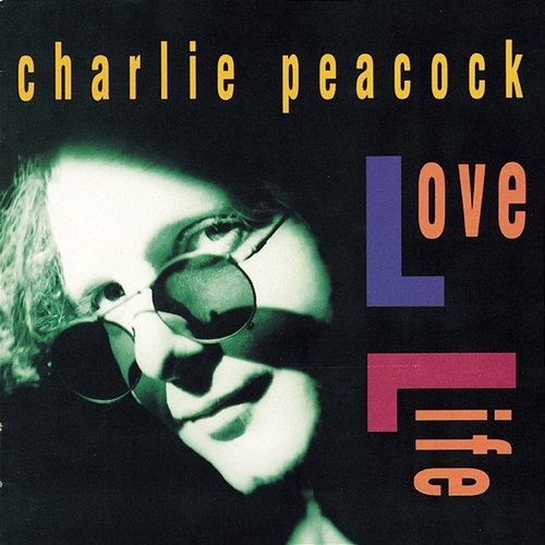 Love Life Charlie Peacock