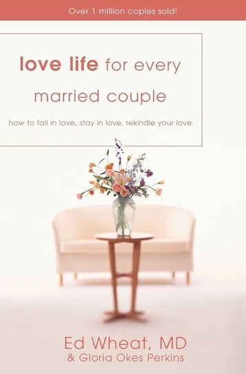 Love Life for Every Married Couple Ed Wheat