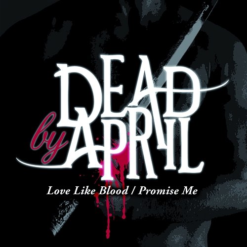 Love Like Blood Dead by April