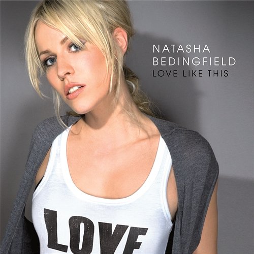 Love Like This Natasha Bedingfield